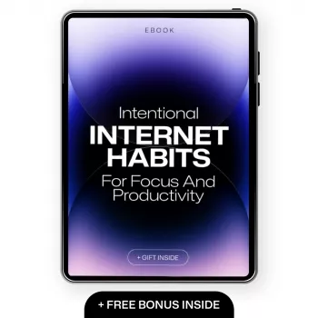 Intentional Internet Habits: Focus More, Scroll Less